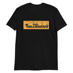 happy halloween Unisex T-Shirt